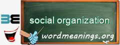 WordMeaning blackboard for social organization